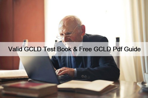 Valid GCLD Test Book & Free GCLD Pdf ...